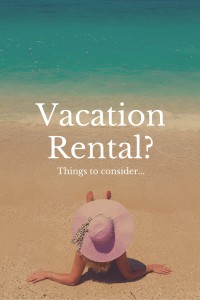 Things to Consider for Vacation Rentals